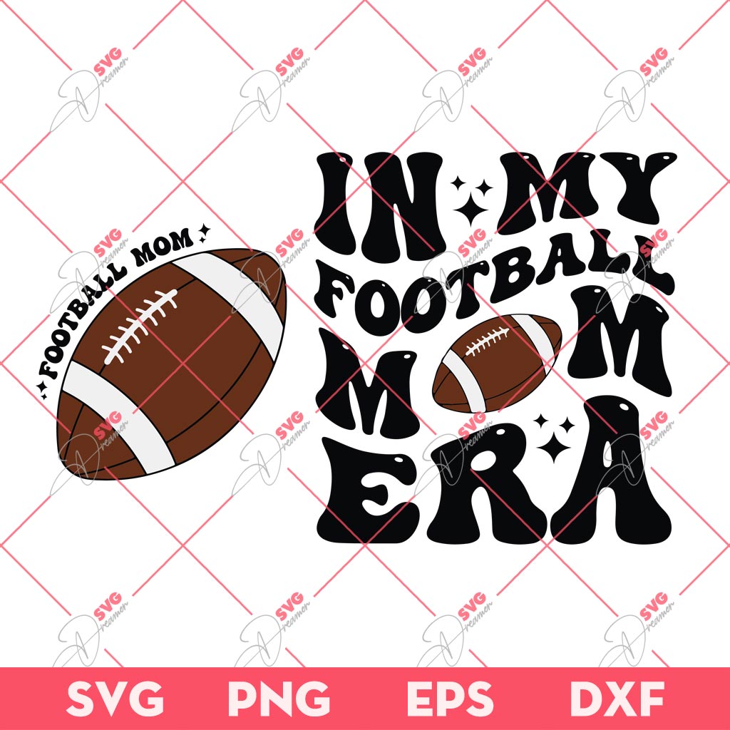 In My Football Mom Era SVG PNG, Football Mom SVG PNG, Mothers Day SVG PNG