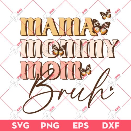 Mama Mommy Mom Bruh SVG PNG, Mothers Day Gift SVG PNG