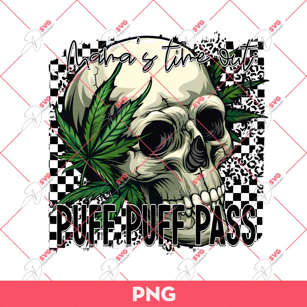 Mama's Time Out Puff Puff Pass PNG, 420 Weed PNG, 420 Cannabis PNG