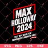Max Holloway 2024 SVG, That Boy Good For Democracy's America Ring SVG, Max Holloway PNG SVG