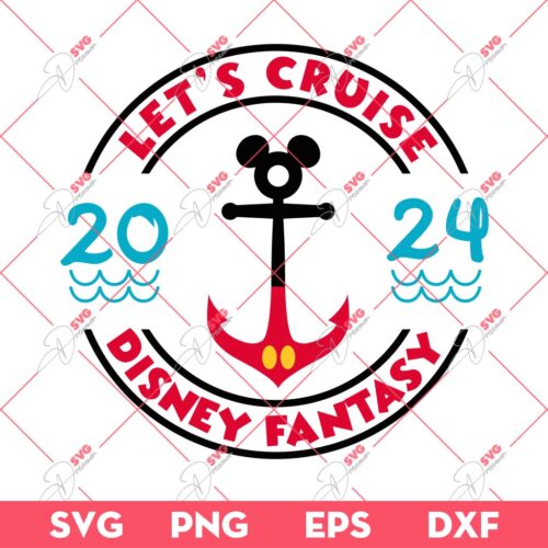 Mickey Let's Cruise Disney Fantasy 2024 SVG, Disney Mickey SVG