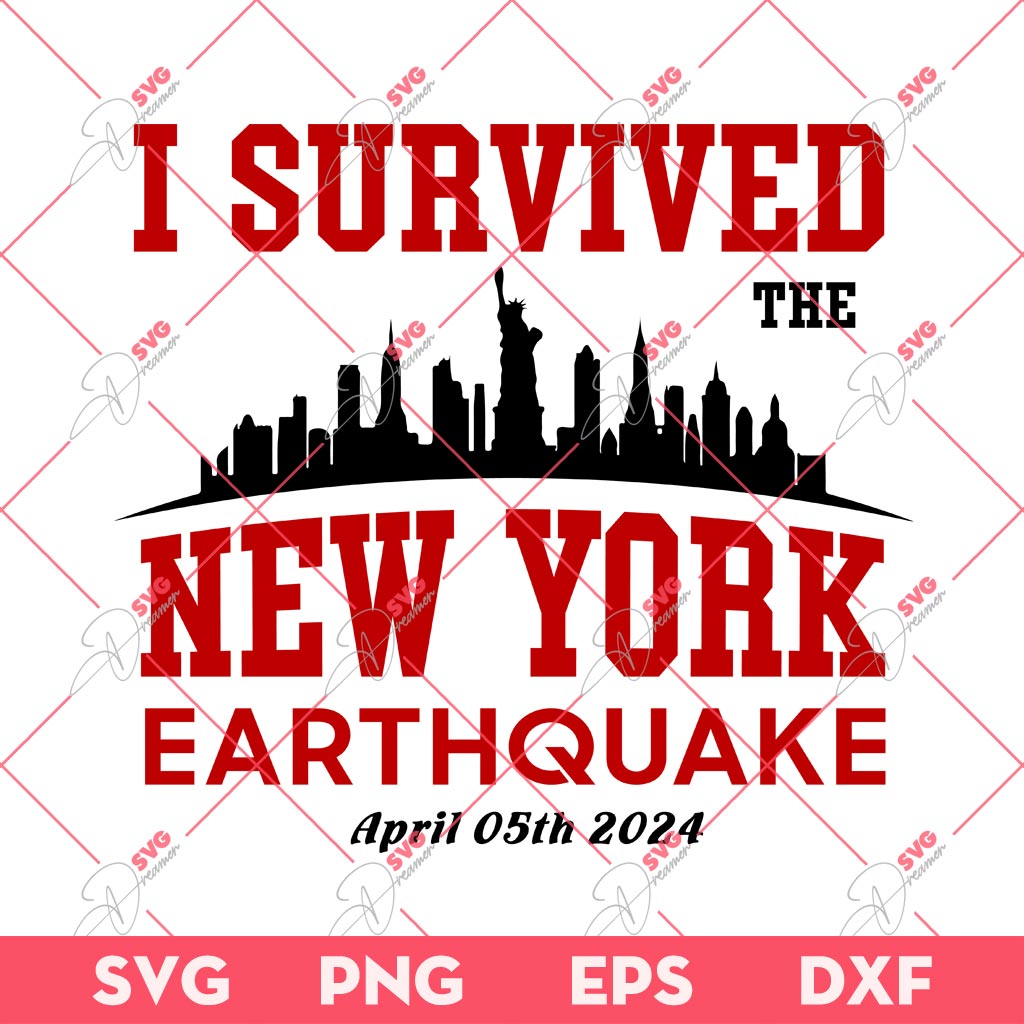 New York Earthquake April 05th 2024 SVG PNG, I Survived The NYC Earthquake SVG PNG
