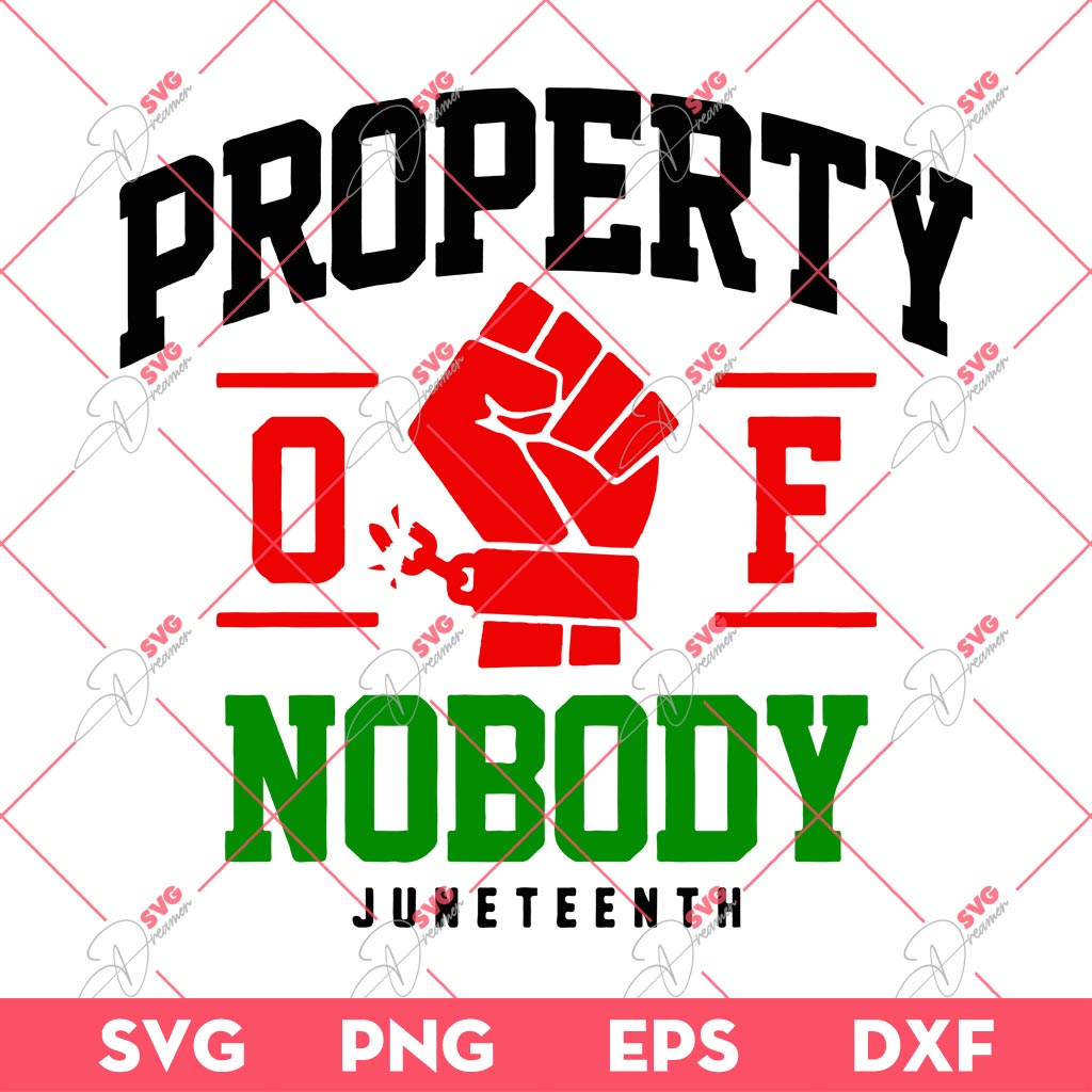 Property Of Nobody Juneteeth SVG, Black History SVG, Free-ish 1865 SVG PNG