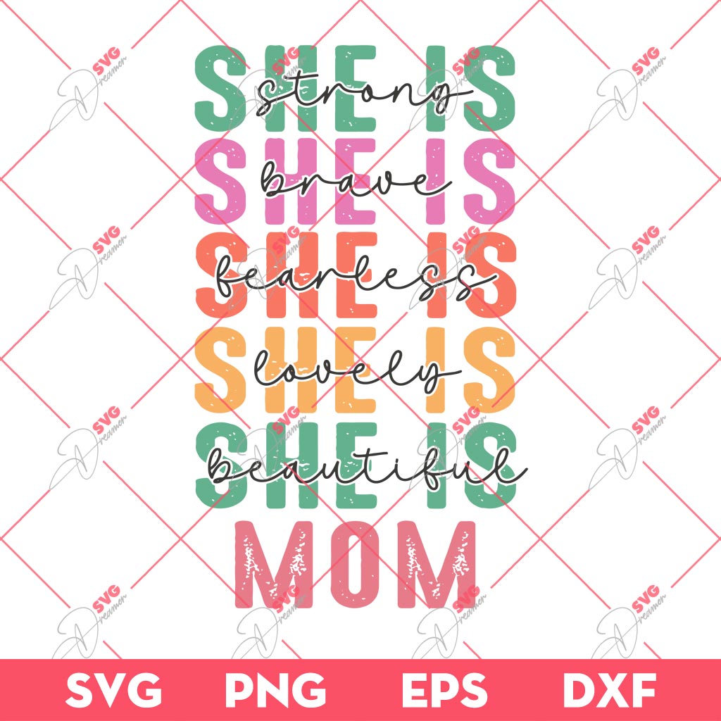 She Is Mom SVG, Mothers Day SVG PNG