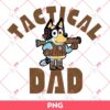 Bandit Heeler Tacical Dad PNG, Bluey Dad PNG, Fathers Day Gift PNG