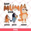 Bluey Best Mom Ever PNG, Bingo Mom PNG, Mothers Day PNG