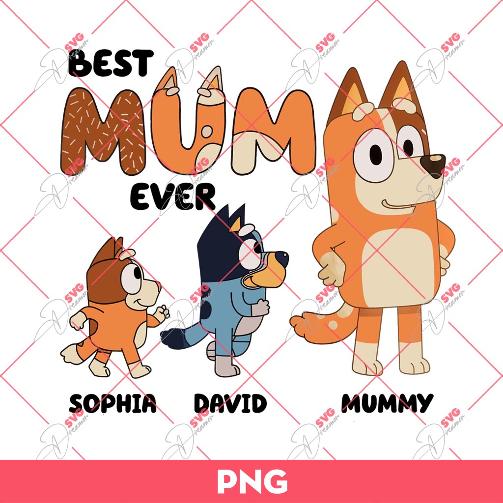 Bluey Best Mom Ever PNG, Bingo Mom PNG, Mothers Day PNG