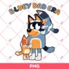 Bluey Dad Era PNG, Fathers Day PNG, Bluey PNG