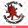 Bluey Deadpool I Slipped On Ma'chimichanga PNG, Deadpool Bluey PNG