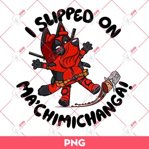 Bluey Deadpool I Slipped On Ma'chimichanga PNG, Deadpool Bluey PNG