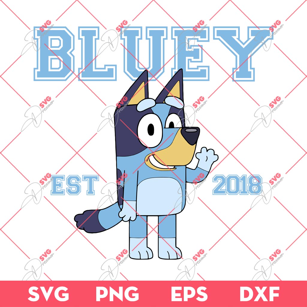 Bluey EST 2018 SVG PNG EPS DXF