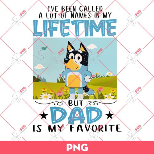 Bluey Lifetime But Dad Is My Favorite PNG, Bluey PNG