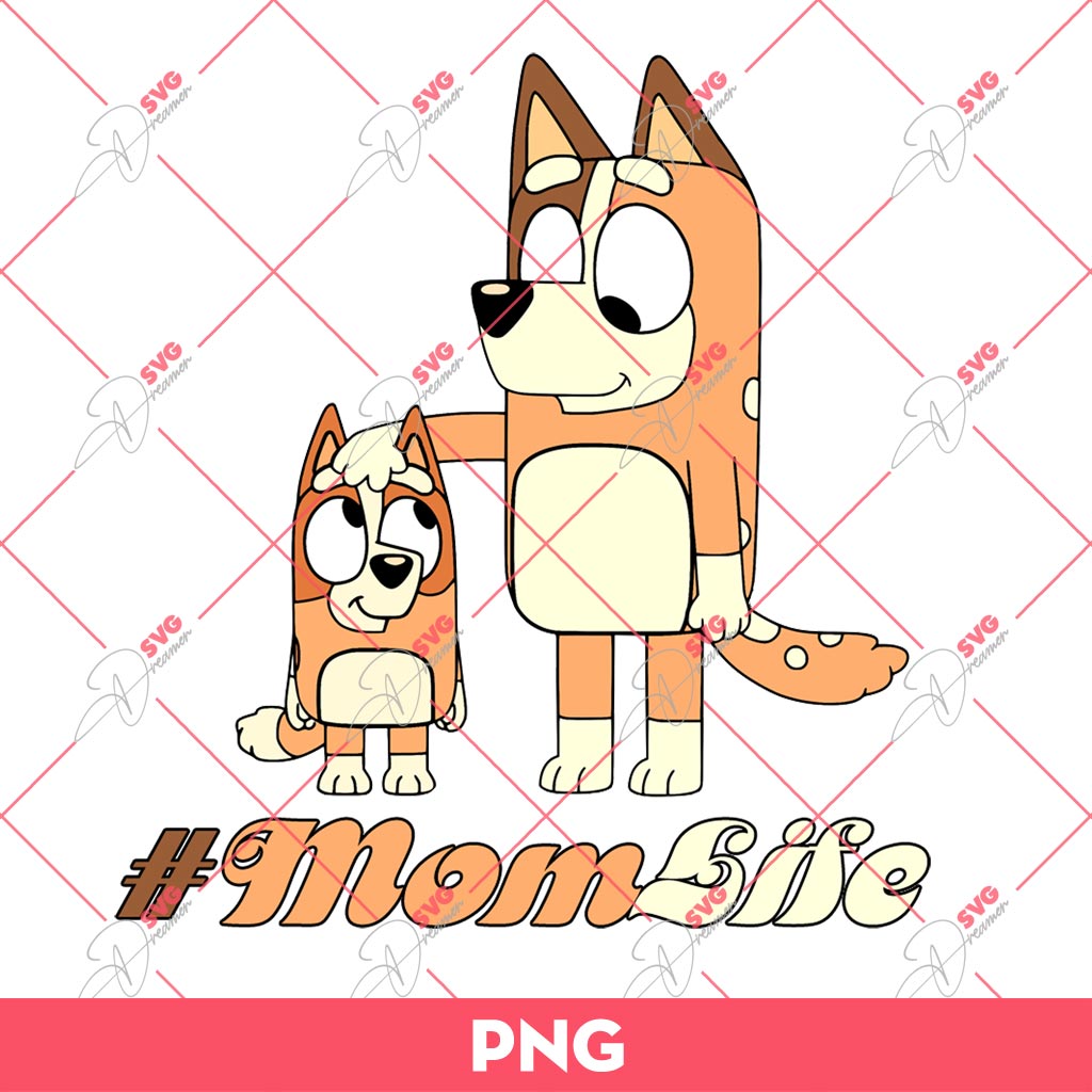Bluey Mom Life PNG, Bingo Mom Life PNG, Mothers Day Gift PNG