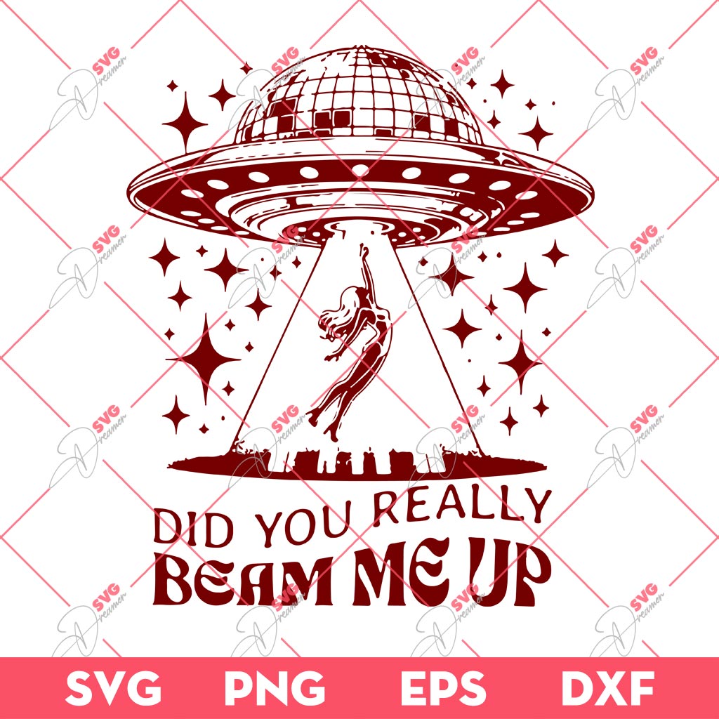 Did You Really Beam Me Up Down Bad SVG PNG EPS DXF, Taylor Swift SVG