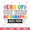 End Of The Year Autographs 2023 2024 SVG PNG, Last Day Of School SVG PNG