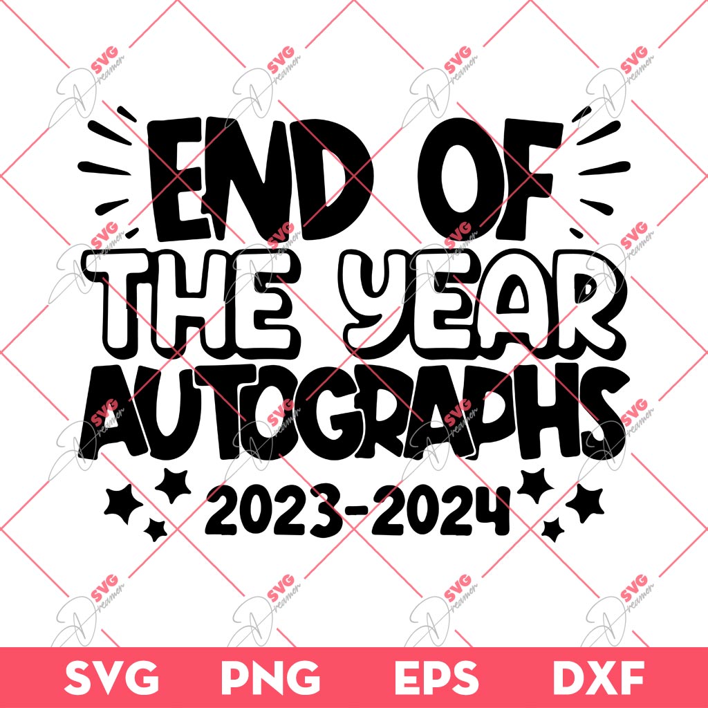 End Of The Year Autographs 2024 SVG, Last Day of School SVG, Graduation 2024 SVG