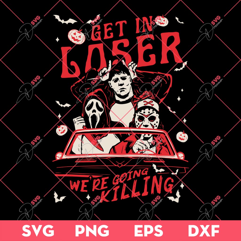 Get In Loser We're Going Killing SVG PNG, Horror Characters Halloween SVG PNG