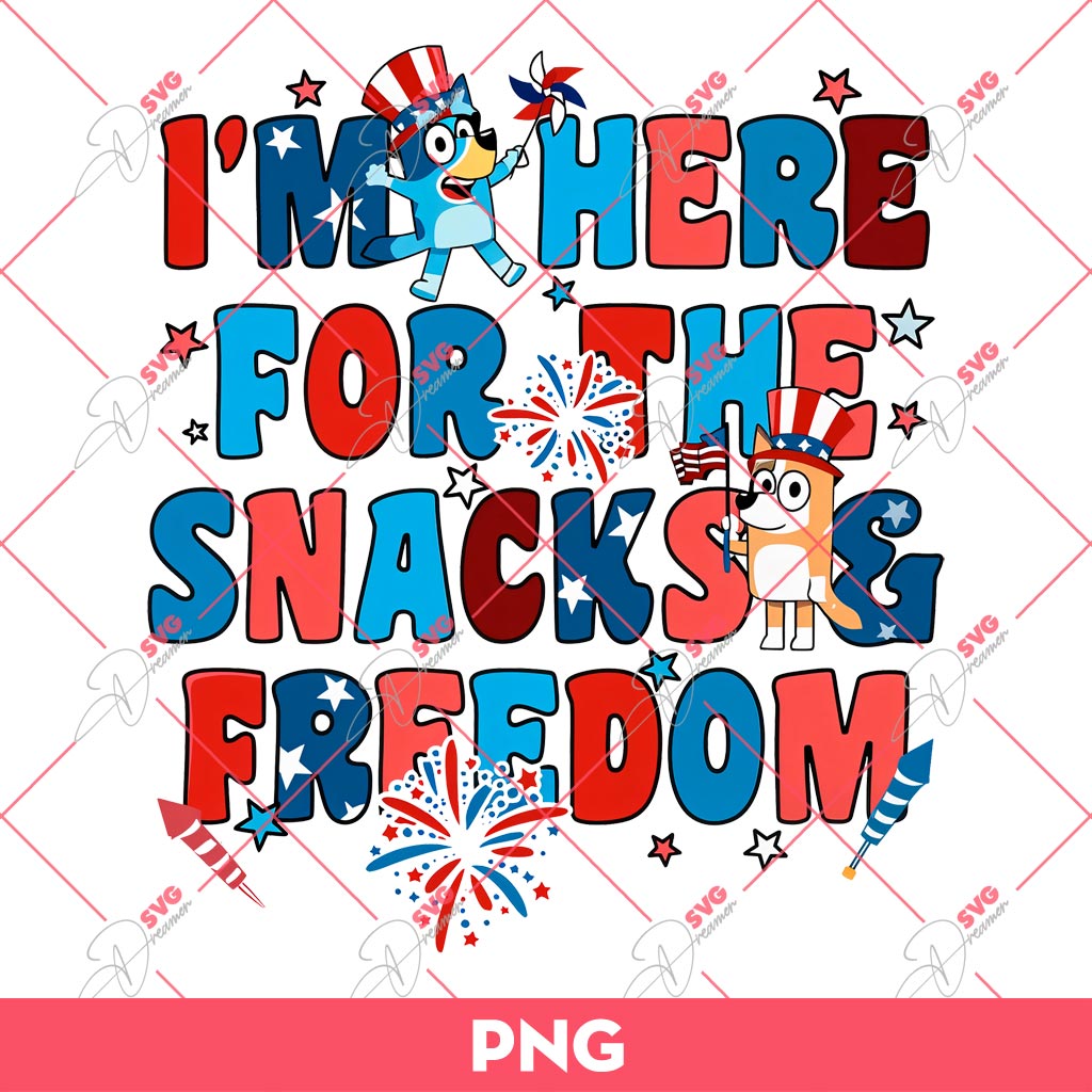 Im Here For The Snack Freedom PNG, Bluey And Bingo 04th Of July PNG, Bluey Celebrate Independence Day PNG