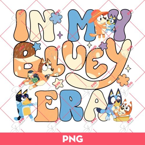In My Bluey Era PNG, Bluey PNG