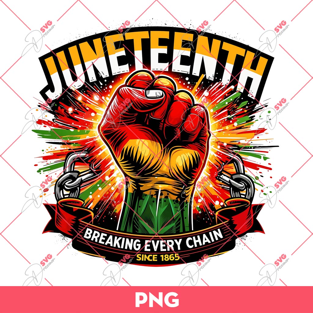 Juneteenth Breaking Every Chain Since 1865 PNG, Juneteenth Hand PNG, Black History 1865 PNG