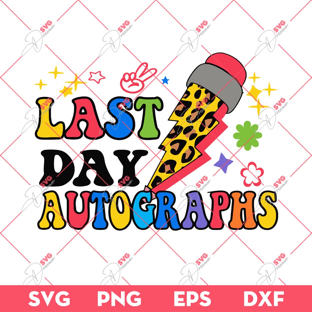 Last Day Auto Graphs SVG, Last Day Of School SVG