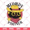Meowdy Partner SVG PNG, Cute Cat SVG PNG EPS DXF, Animals SVG PNG