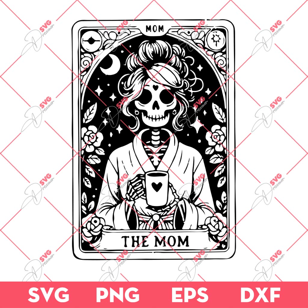 Mom Tarot Card SVG, Skeleton Mom SVG, Mothers Day SVG PNG EPS DXF