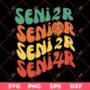 Retro Groovy Senior 2024 SVG, Senior SVG, Graduation 2024 SVG PNG