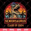 Seniorsaurus 2024 SVG PNG, Dinosaur Graduation 2024 SVG PNG, Class Of 2024 Senior PNG SVG EPS DXF