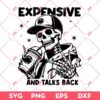 Skeleton Expensive Difficult And Talks Back SVG, Skull Coffee SVG, Skeleton Coffee SVG PNG