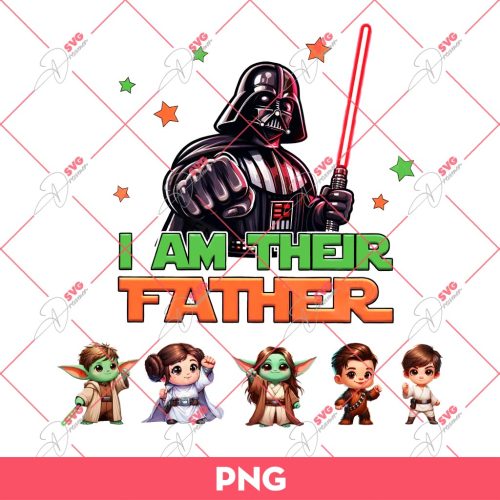 Star Wars I Am Their Father PNG, Fathers Day PNG