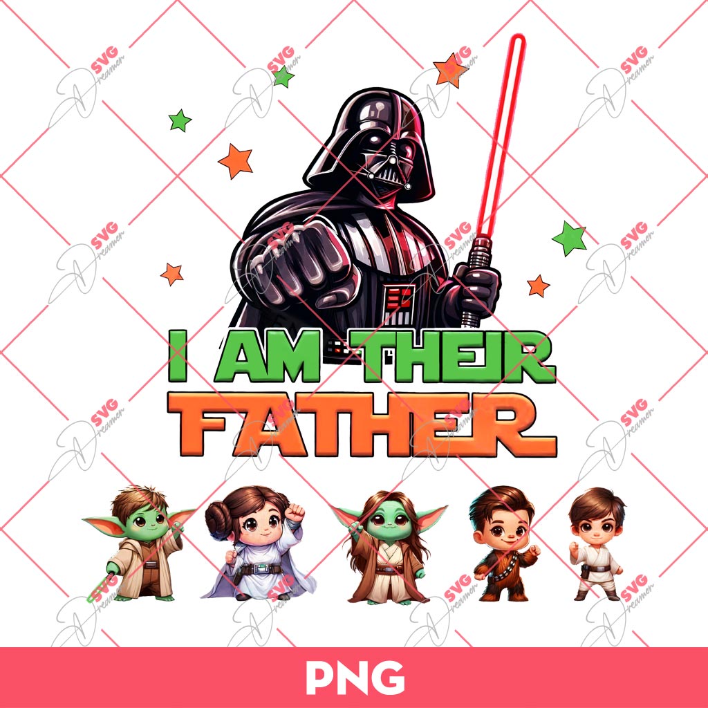 Star Wars I Am Their Father PNG, Fathers Day PNG