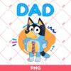 Bandit Heeler Dad PNG, Bluey PNG, Fathers Day PNG