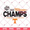 Baseball Tournament Tennessee Volunteers Champs 2024 SVG, Tennessee Champions 2024 SVG PNG