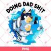 Bluey Doing Dad Shit With Phone PNG, Bluey PNG, Fathers Day PNG