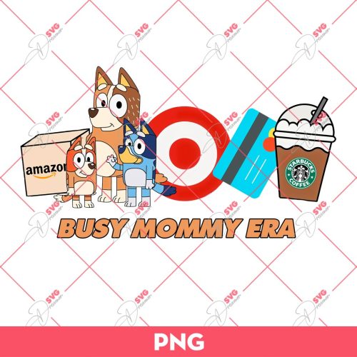 Bluey Busy Mommy Era PNG, Chilli Heeler Mama PNG, Mothers Day PNG