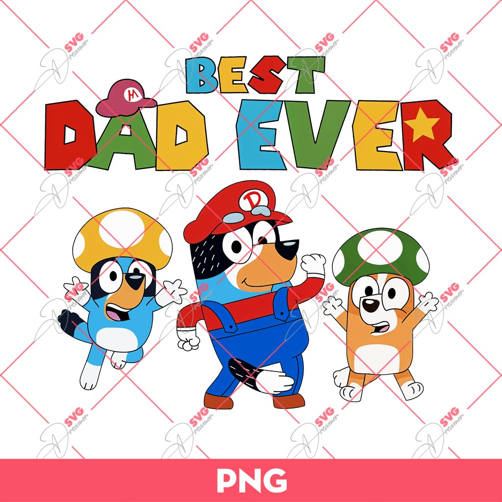 Bluey Super Mario Best Dad Ever PNG, Bluey Fathers Day PNG
