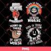 Bundle Hang In There It Gets Worse Funny PNG, Hang In There It Gets Worse SVG