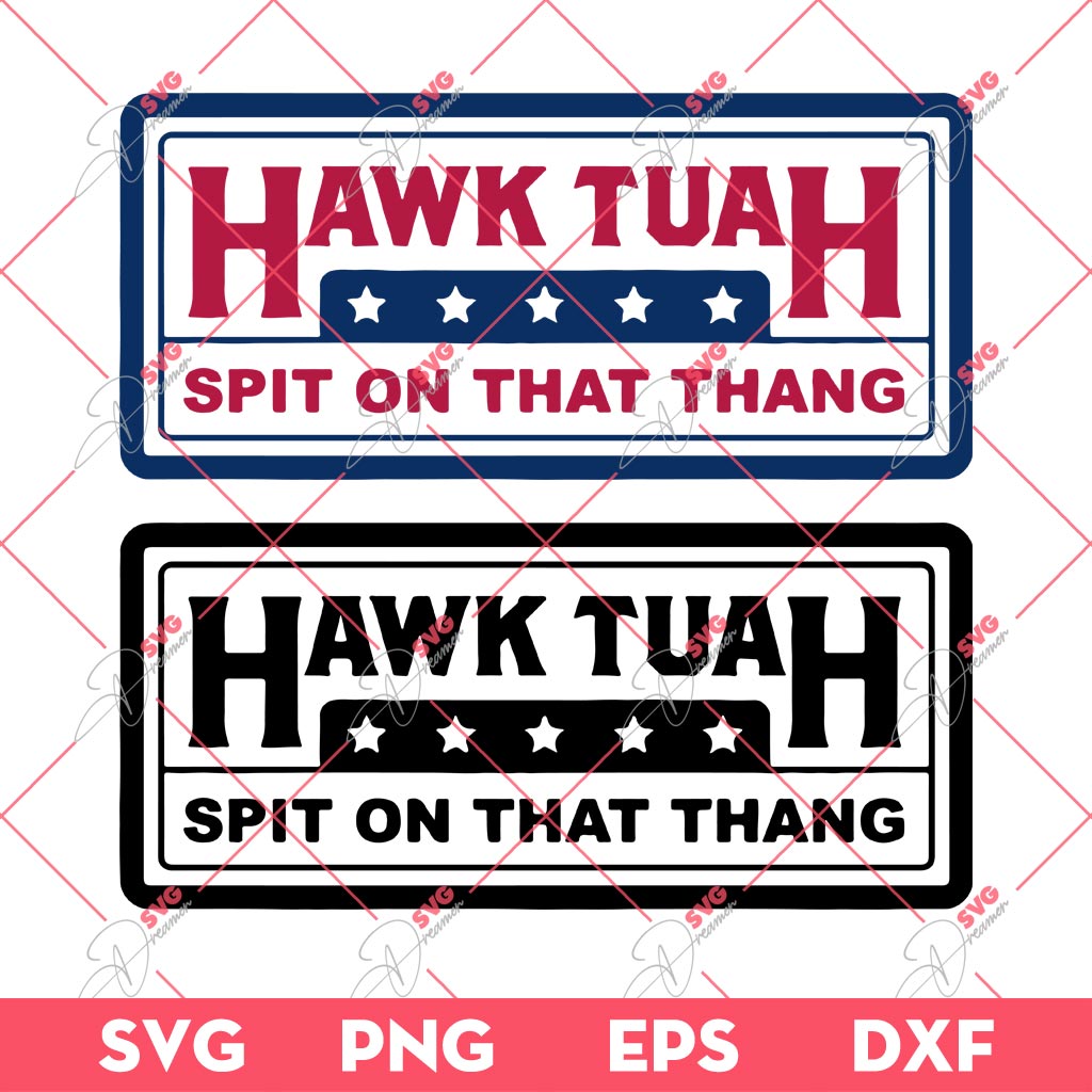 Hawk Tuah 2024 SVG PNG, Hawk Tuah Spit On That Thang SVG PNG, Hawk Tuah SVG