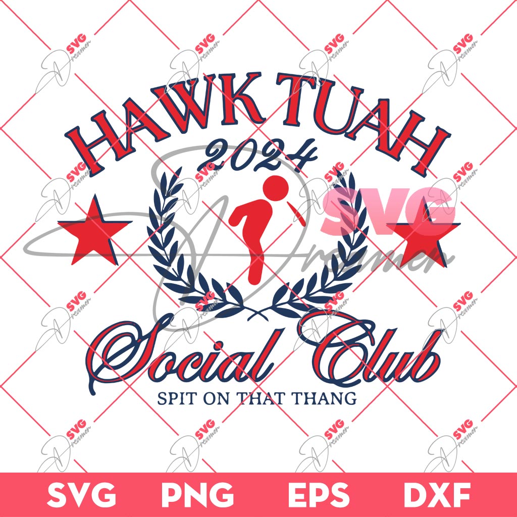 Hawk Tuah 2024 Social Club SVG PNG, Hawk Tuah Spit On That Thang SVG PNG