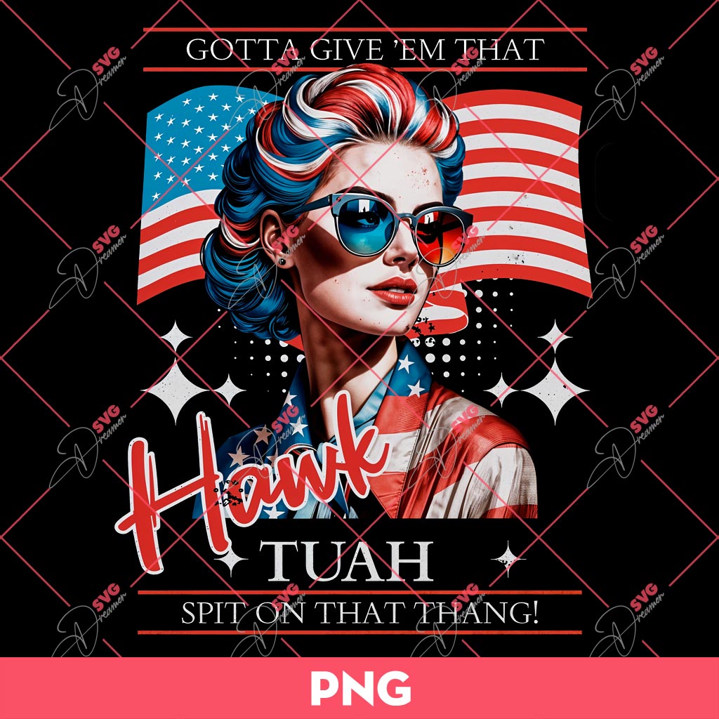 Hawk Tuah American Girl PNG, That Hawk Tuah Spit On That Thang PNG