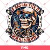 If Dad Cant Fix It We Are All Screwed PNG, Best Dad Ever PNG, Skeleton Daddy PNG