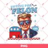 Im Voting For The Felon PNG, Trump 2024 PNG