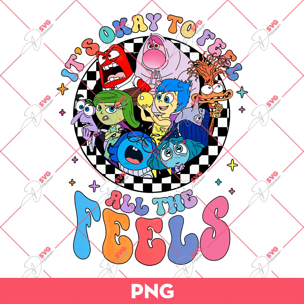 Its OK To Feel All The Feels Inside Out 2 PNG, Inside Out Characters PNG