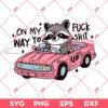On My Way To Fuck Shit Up Raccoon PNG SVG, Funny Raccoon Meme SVG PNG