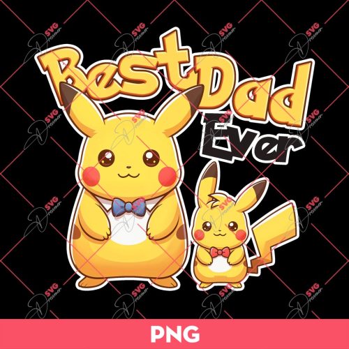 Pikachu Best Dad Ever PNG, Fathers Day PNG