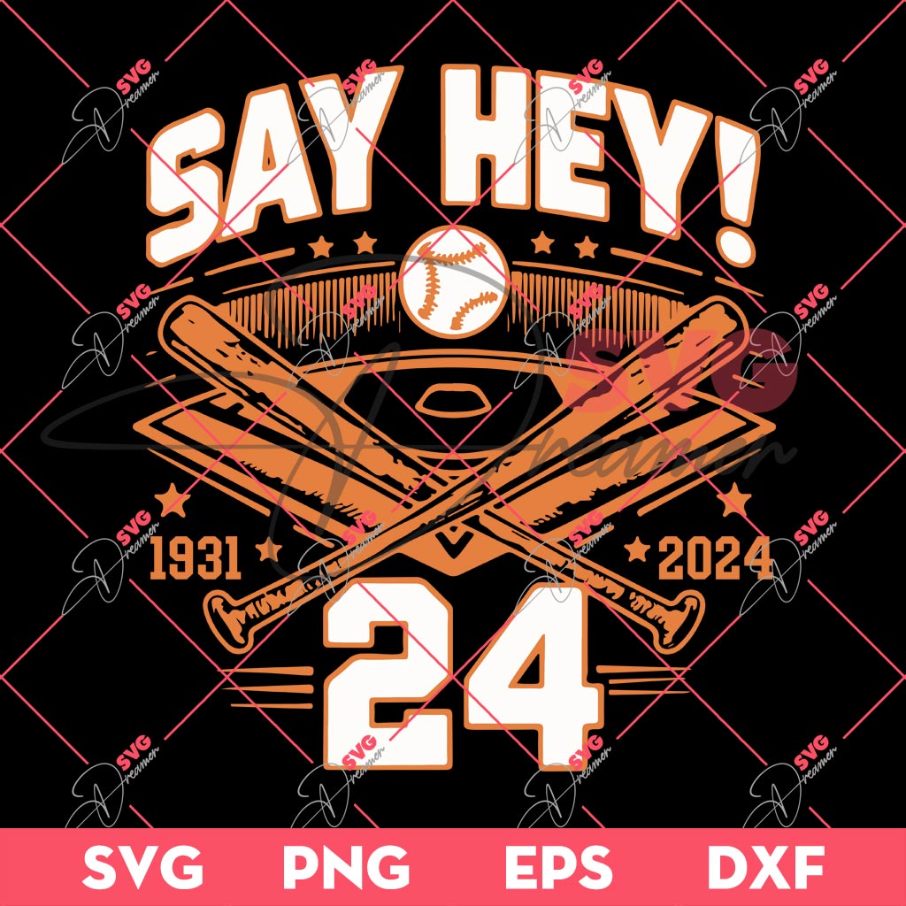 Say Hey 24 Willie Mays SVG PNG, Willie Mays Baseball SVG PNG