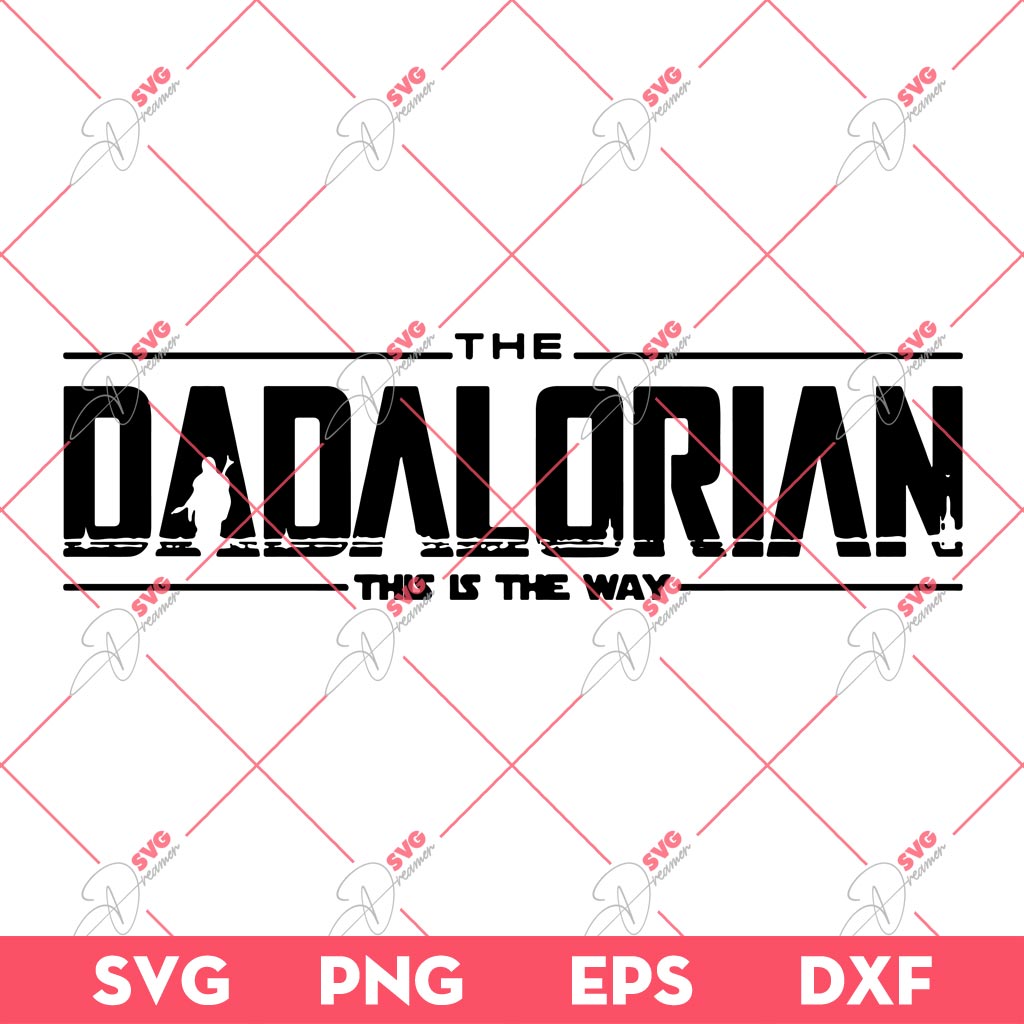 The Dadalorian This Is The Way SVG PNG, Fathers Day SVG PNG