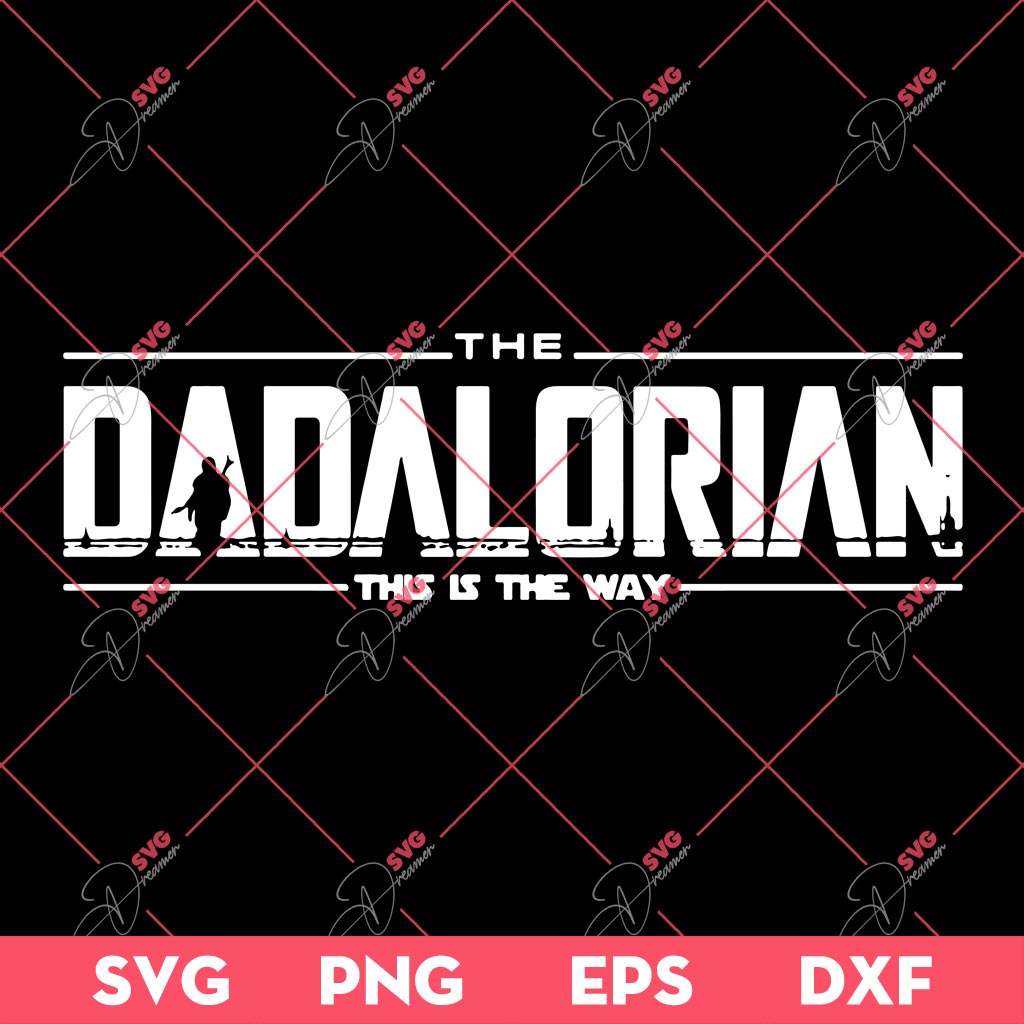 The Dadalorian This Is The Way SVG PNG, Fathers Day SVG PNG