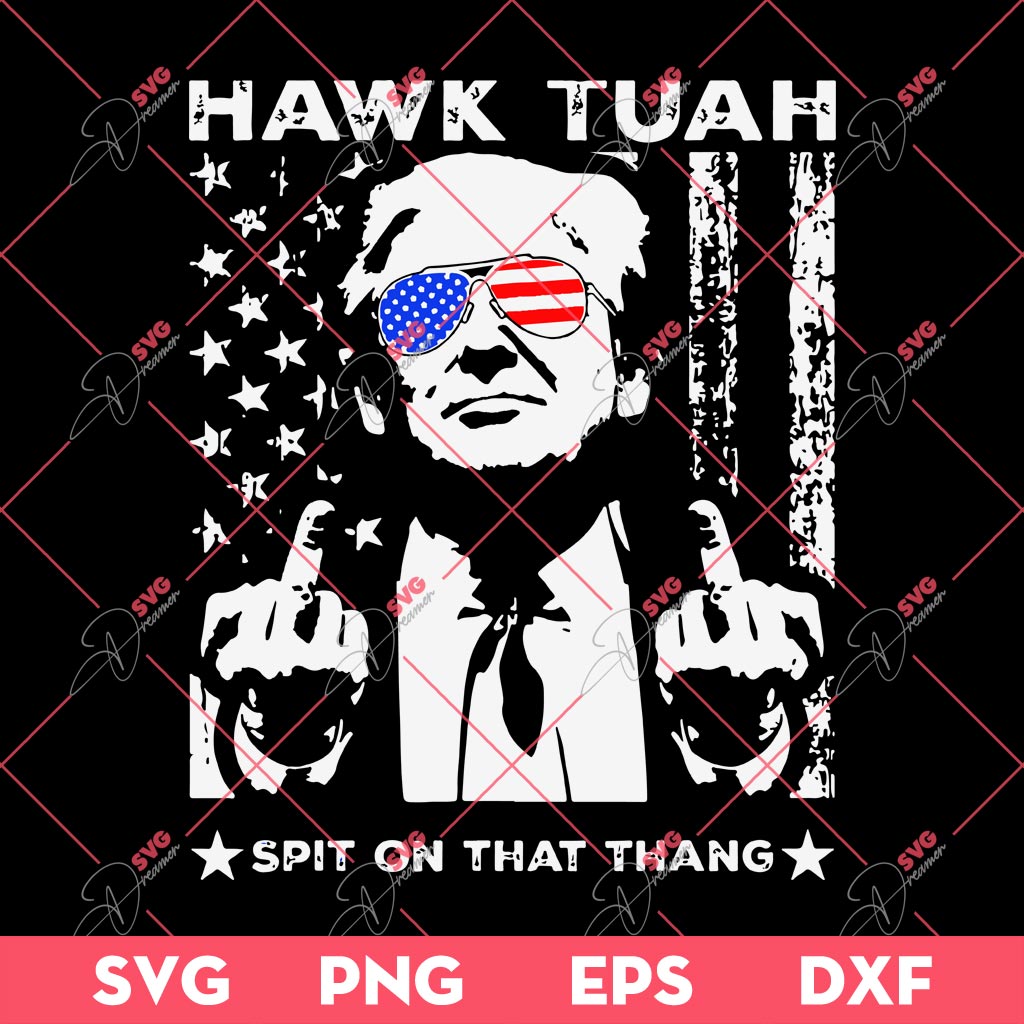Trump Hawk Tuah Spit On That Thang SVG PNG, Trump 2024 SVG PNG, Hawk Tuah 24 SVG PNG